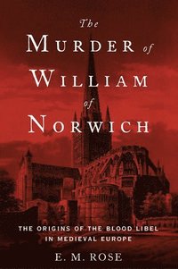 bokomslag The Murder of William of Norwich