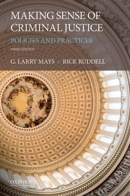 Making Sense of Criminal Justice: Policies and Practices 1