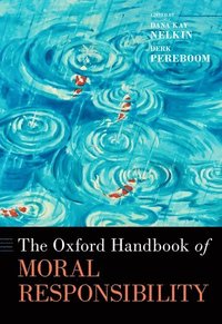 bokomslag The Oxford Handbook of Moral Responsibility