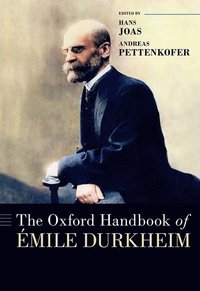 bokomslag The Oxford Handbook of Émile Durkheim