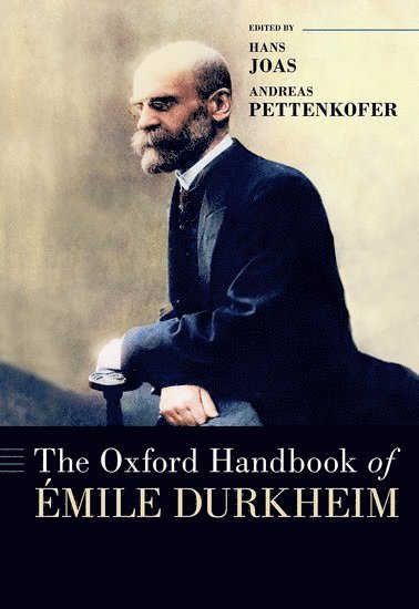 bokomslag The Oxford Handbook of Émile Durkheim