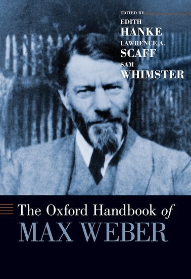 Edith Hanke, Lawrence A. Scaff, Sam Whimster - The Oxford Handbook of Max Weber, Inbunden
