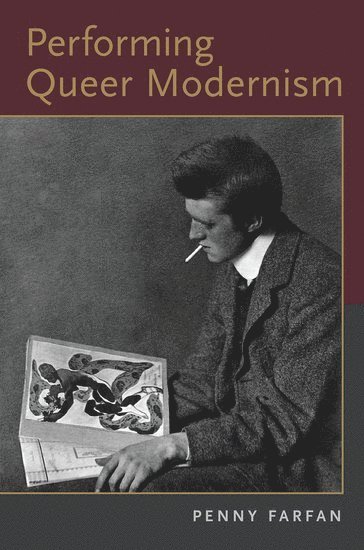 Performing Queer Modernism