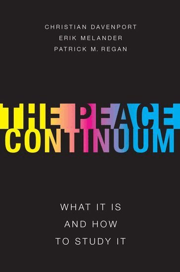 Christian Davenport, Erik Melander, Patrick Regan - The Peace Continuum, Häftad