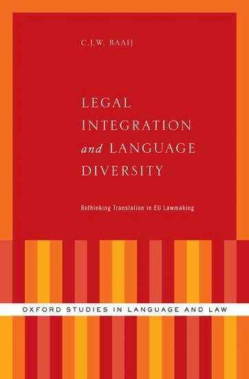 C.J.W. Baaij - Legal Integration and Language Diversity, Inbunden