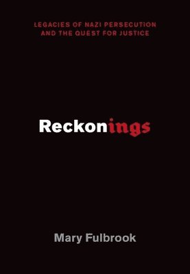 Reckonings: Legacies of Nazi Persecution and the Quest for Justice 1