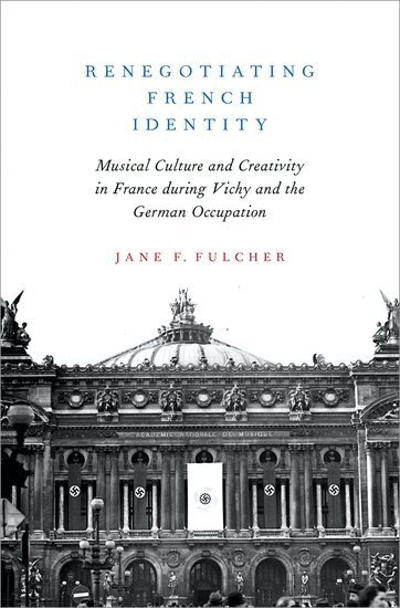 Jane F. Fulcher - Renegotiating French Identity, Inbunden