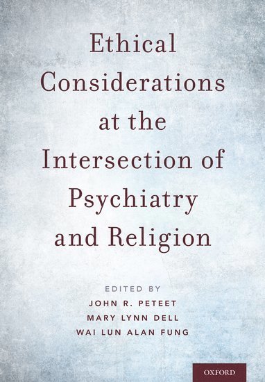 Ethical Considerations at the Intersection of Psychiatry and Religion 1