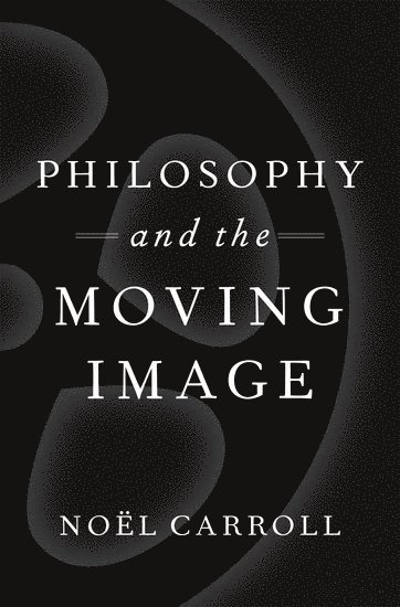 bokomslag Philosophy and the Moving Image