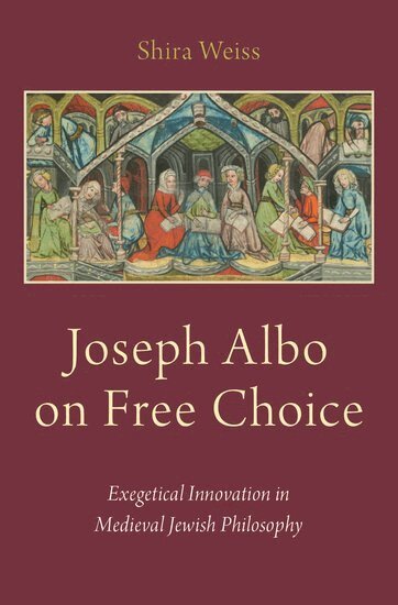 Shira Weiss - Joseph Albo on Free Choice, Inbunden