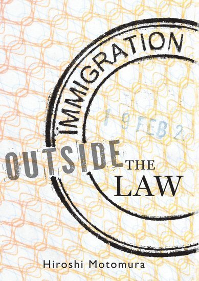 Immigration Outside the Law 1