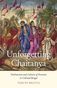 bokomslag Unforgetting Chaitanya