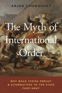 bokomslag The Myth of International Order