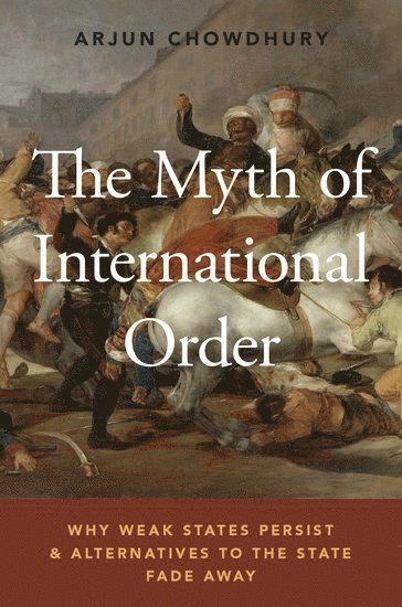 bokomslag The Myth of International Order