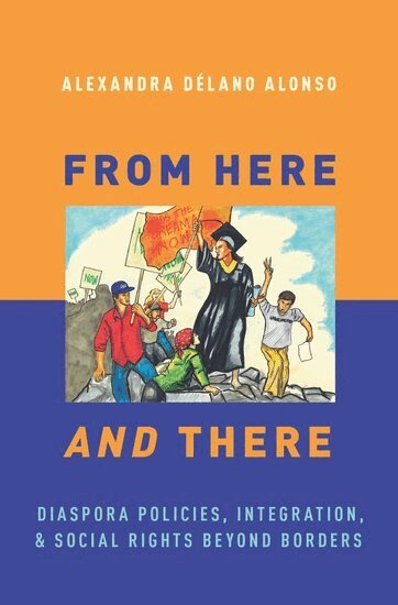 Alexandra Délano Alonso - From Here and There, Inbunden
