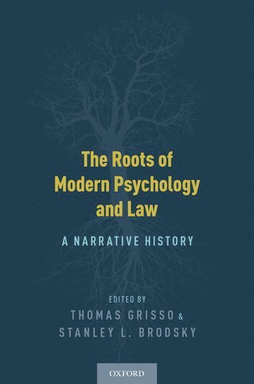 The Roots of Modern Psychology and Law 1