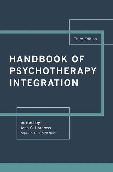 Norcross, John C. Norcross, Marvin R. Goldfried - Handbook of Psychotherapy Integration, Inbunden