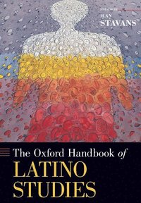 bokomslag The Oxford Handbook of Latino Studies