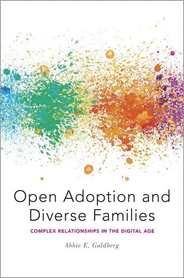 Abbie E. Goldberg - Open Adoption and Diverse Families, Inbunden