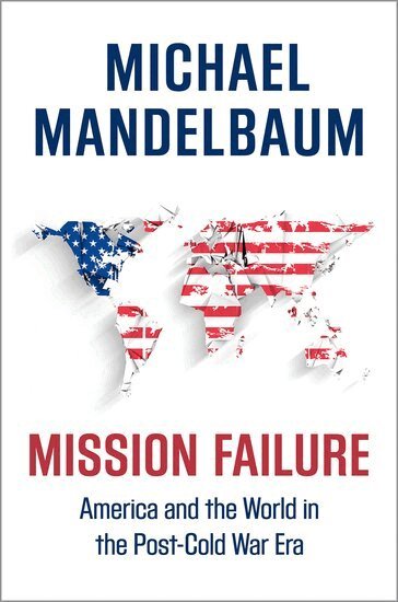 Michael Mandelbaum - Mission Failure, Häftad