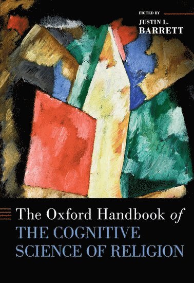 The Oxford Handbook of the Cognitive Science of Religion