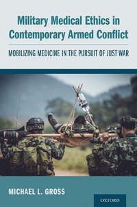 bokomslag Military Medical Ethics in Contemporary Armed Conflict