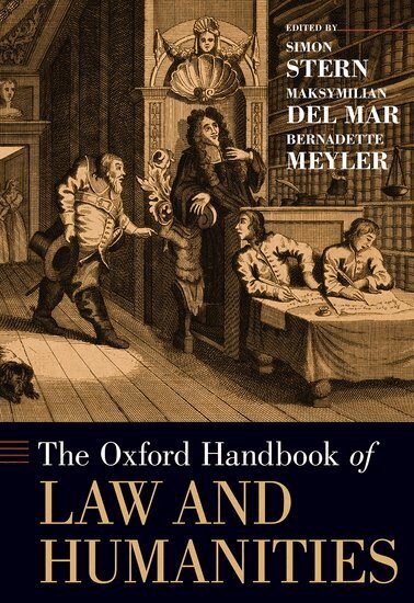 Simon Stern, Simon Stern, Maksymilian Del Mar, Bernadette Meyler - The Oxford Handbook of Law and Humanities, Inbunden