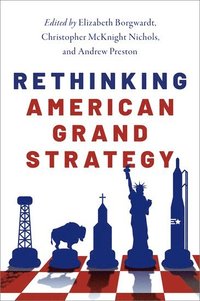 bokomslag Rethinking American Grand Strategy