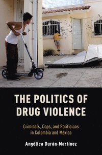 bokomslag The Politics of Drug Violence