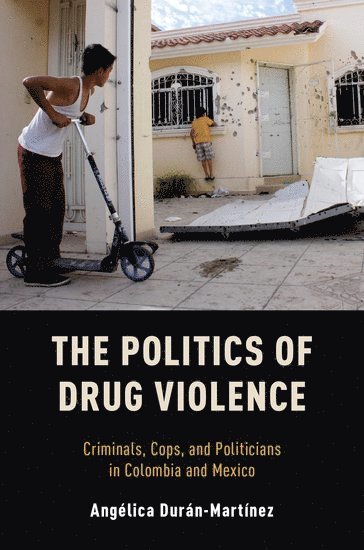 bokomslag The Politics of Drug Violence