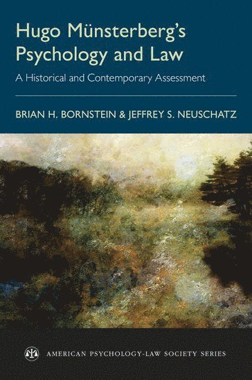 Brian H. Bornstein, Jeffrey Neuschatz - Hugo Münsterberg's Psychology and Law, Häftad