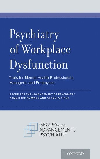 Psychiatry of Workplace Dysfunction 1