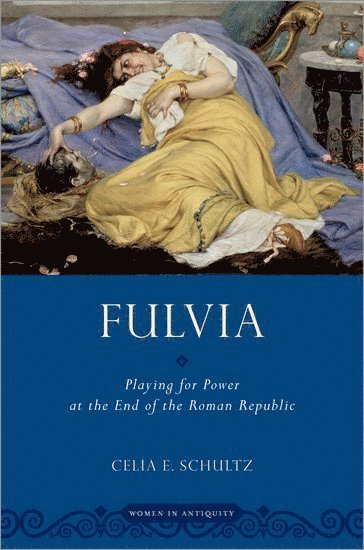 Celia E. Schultz - Fulvia, Inbunden
