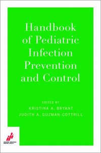 bokomslag Handbook of Pediatric Infection Prevention and Control