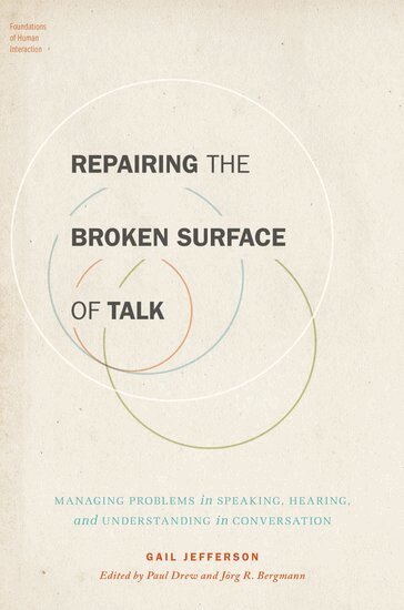 Gail Jefferson, Paul Drew, Jorg Bergmann - Repairing the Broken Surface of Talk, Inbunden
