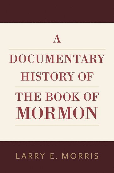 bokomslag A Documentary History of the Book of Mormon