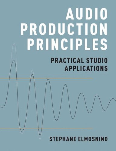bokomslag Audio Production Principles