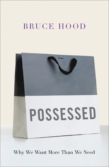 Bruce Hood - Possessed, Inbunden