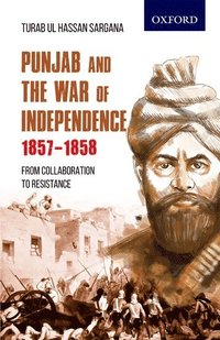 bokomslag Punjab and the War of Independence 1857-1858