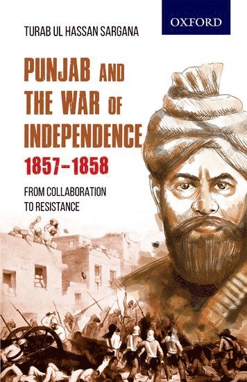 Punjab and the War of Independence 1857-1858 1