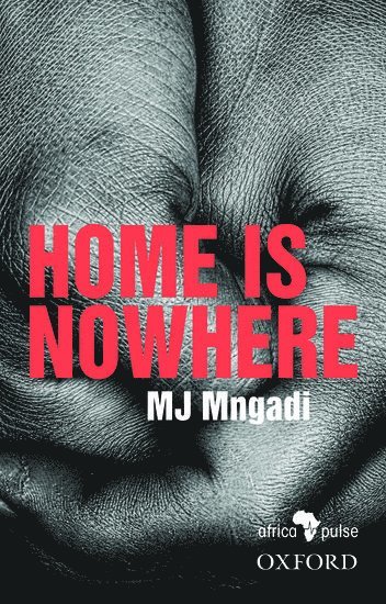 bokomslag Home is Nowhere (Asikho Ndawo Bakithi)