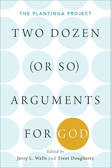 bokomslag Two Dozen (or so) Arguments for God