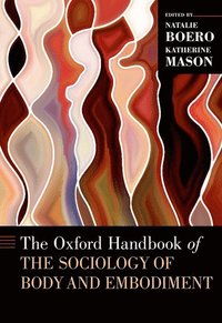 bokomslag The Oxford Handbook of the Sociology of Body and Embodiment