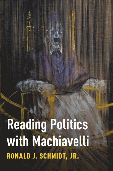 Reading Politics with Machiavelli 1