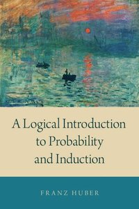 bokomslag A Logical Introduction to Probability and Induction