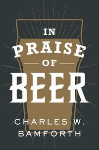 bokomslag In Praise of Beer