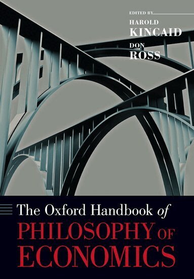 Harold Kincaid, Don Ross - The Oxford Handbook of Philosophy of Economics, Häftad
