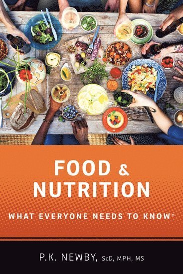 P.K. Newby, Harvard University) Newby, P.K. (Adjunct Associate Professor of Nutrition, Adjunct Associate Professor of Nutrition, Health, P. K. Newby, P K Newby - Food and Nutrition, Häftad