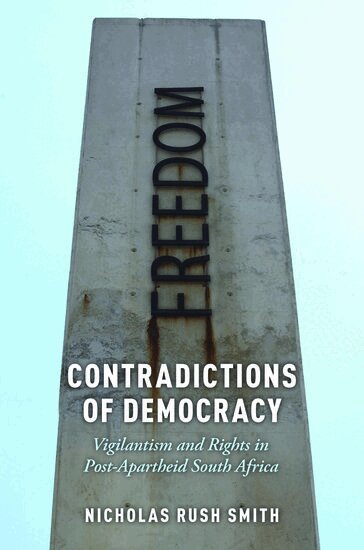 Nicholas Rush Smith - Contradictions of Democracy, Inbunden