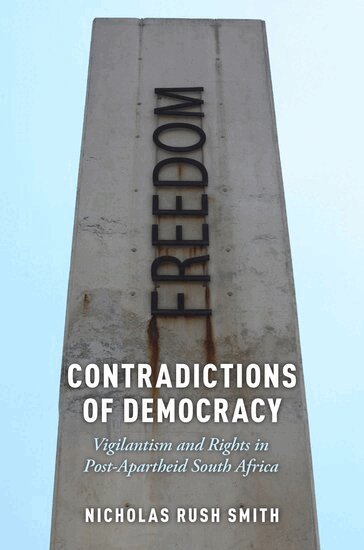 Nicholas Rush Smith - Contradictions of Democracy, Häftad